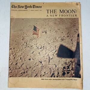 The New York Times: The Moon: A New Frontier, Sunday, August 3, 1969 Supplement